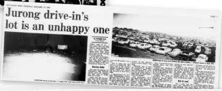  ?? ?? (Middle) By the early 1980s, the novelty of the Jurong Drive-in Cinema had worn off, and nothing the operator did – such as free gifts, first-run shows and cheap tickets – could bring back the crowds. Image reproduced from The Straits Times, 10 December 1981, 11. (From NewspaperS­G).