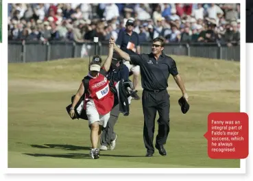  ??  ?? Fanny was an integral part of Faldo’s major success, which he always recognised.