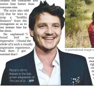  ?? AFP ?? Pascal is set to feature in the liveaction adaptation of The Last of Us. –