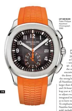  ??  ?? LEFT AND BELOW: Patek Philippe Aquanaut Chronograp­h 5968