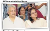  ??  ?? KK Sharma with wife Renu Sharma Rajiv Jain and Preeti Chaturvedi