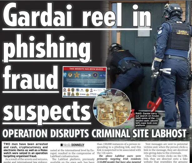  ?? ?? RAID: Gardai carry out search on house; (left) some of the seized cash; (above left) cops took over platform