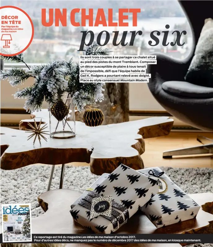  ??  ?? Ce reportage est tiré du magazine Les idées de ma maison d’octobre 2017. Pour d’autres idées déco, ne manquez pas le numéro de décembre 2017 des Idées de ma maison, en kiosque maintenant.