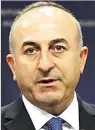  ??  ?? Turkey’s Foreign Minister Mevlut Cavusoglu