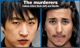  ?? ?? The murderers Callous killers Beak (left) and Murillo