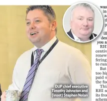  ??  ?? DUP chief executive Timothy Johnston and (inset) Stephen Nolan