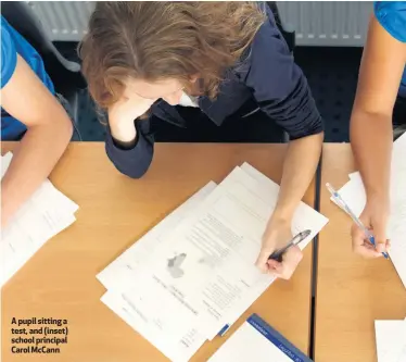  ??  ?? A pupil sitting a test, and (inset) school principal Carol McCann