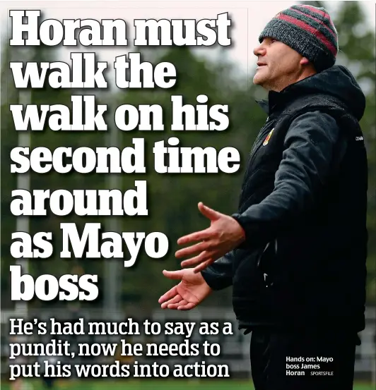  ?? SPORTSFILE ?? Hands on: Mayo boss James Horan