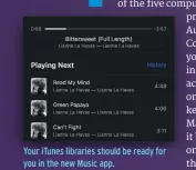  ??  ?? Your iTunes libraries should be ready for you in the new Music app.