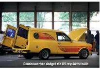  ??  ?? Sundowner van dodges the UV rays in the halls.