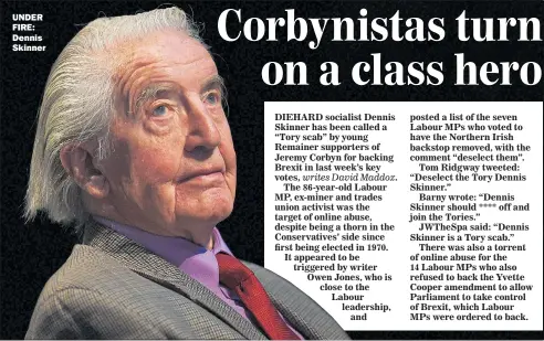  ??  ?? UNDER FIRE: Dennis Skinner