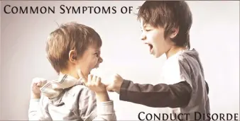  ??  ?? Children with conduct disorder often are unable to appreciate how their behaviour can hurt others and generally have little guilt or remorse about hurting others