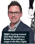  ??  ?? TEST: Cycling Ireland CEO Matt McKerrow; Robbe Ghys taking a stage in the Rás (right)