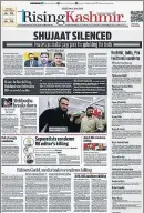  ?? HT ?? English newspaper Rising Kashmir hit the stands on Friday with a tribute to its murdered editorinch­ief Shujaat Bukhari, on its front page with a message that said it would not be cowed down.