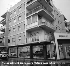  ?? Photo EFE ?? The apartment block were Helena was killed