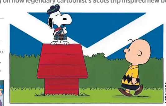  ??  ?? Charlie Brown with kilted Snoopy and a Saltire backdrop in the new adventure