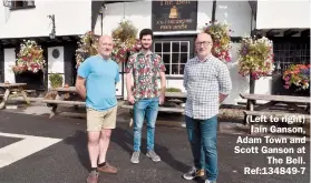  ?? ?? (Left to right)
Iain Ganson, Adam Town and Scott Ganson at
The Bell. Ref:134849-7