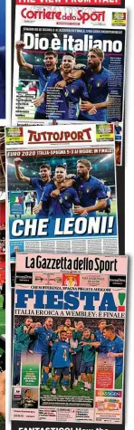  ??  ?? FANTASTICO! How the Italian press reported on victory over Spain