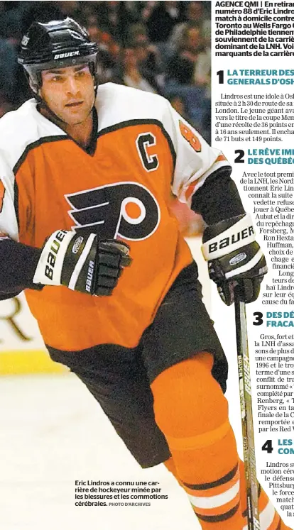  ?? PHOTO D’ARCHIVES ?? Eric Lindros a connu une carrière de hockeyeur minée par les blessures et les commotions cérébrales.