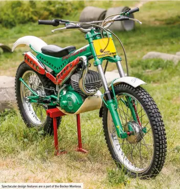  ??  ?? Spectacula­r design features are a part of the Becker Montesa.