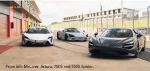  ?? ?? From left: McLaren Artura, 750S and 750S Spider.