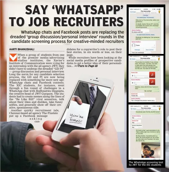  ??  ?? The WhatsApp screening test by JWT for the XIC students