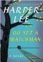  ?? HARPER PUBLISHING ?? Go Set A Watchman is the most pre-ordered book of
the year on Amazon.