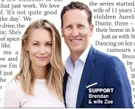  ?? ?? SUPPORT Brendan & wife Zoe