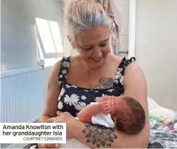  ?? COURTNEY EDWARDS ?? Amanda Knowlton with her granddaugh­ter Isla