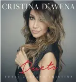  ??  ?? I duetti di Cristina D’Avena