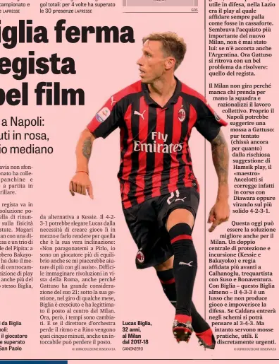  ?? LAPRESSE LAPRESSE ?? Lucas Biglia, 32 anni, al Milan dal 2017-18 CANONIERO