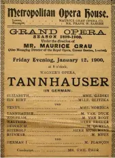  ?? ?? Wagner, Tannhaüser, Metropolit­an Opera of New York, 1900 (collection P. Motisi)