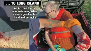  ?? ?? An Arizona tourist was swimming when a shark grabbed his hand and buttocks