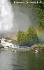  ??  ?? Rainbow at Chatterbox Falls.