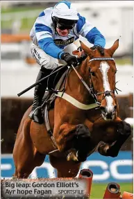  ?? SPORTSFILE ?? Big leap: Gordon Elliott’s Ayr hope Fagan