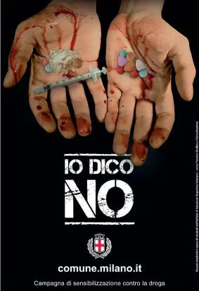  ??  ?? La campagnaIl manifesto del Comune di Milano per sensibiliz­zare contro l’uso di droghe