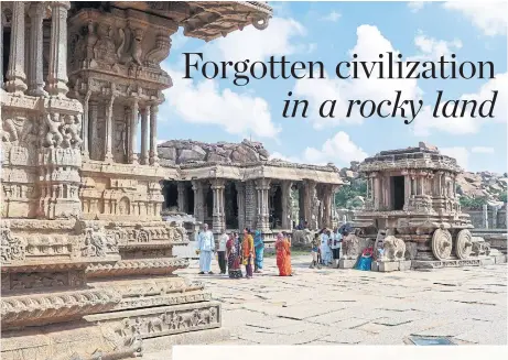  ??  ?? The ruins of the Vijayanaga­ra Empire that make up Hampi in south India cover more than 41 square kilometres.