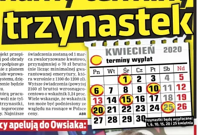  ??  ?? Trzynastki będą wypłacane: 1, 6, 10, 15, 20 i 25 kwietnia