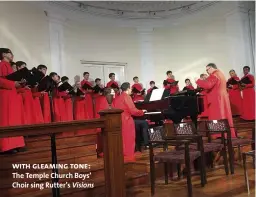  ??  ?? with gleaming tone: The Temple Church Boys’ Choir sing Rutter’s Visions