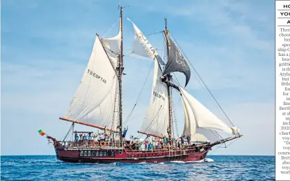  ?? ?? i The life aquatic: the Spanish galleon Atyla offers a rough and ready experience; above right, Natasha Pulley finds her sea legs