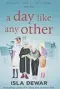  ??  ?? A Day Like Any Other
By Isla Dewar Polygon, 256pp, £8.99