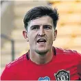  ??  ?? Harry Maguire