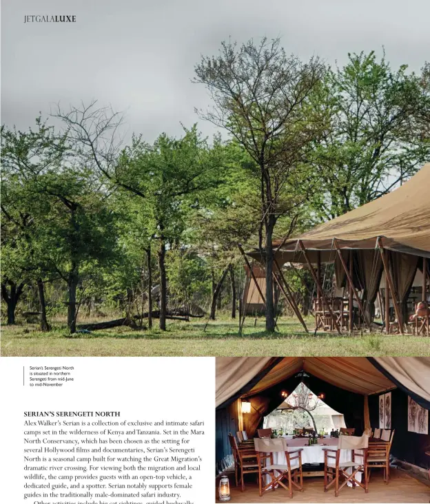  ??  ?? Serian’s Serengeti North is situated in northern Serengeti from mid-June to mid-November A mobile camp in true traditiona­l style, Serian’s Serengeti North offers hosted dining in a candle-lit mess tent