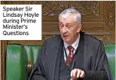  ?? ?? Speaker Sir Lindsay Hoyle during Prime Minister’s Questions