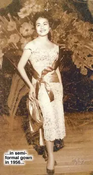  ??  ?? …in semiformal gown in 1956...