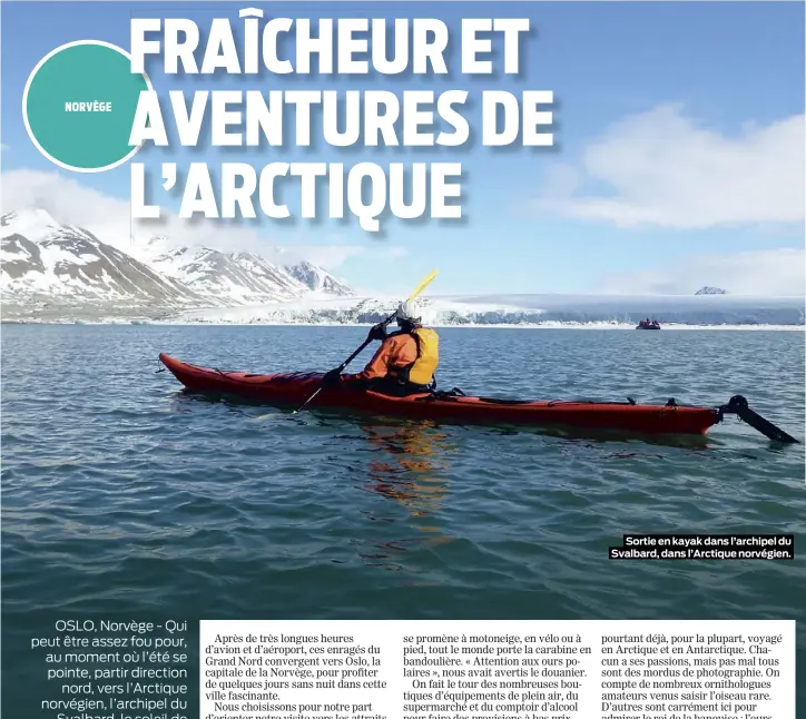  ??  ?? Sortie en kayak dans l’archipel du Svalbard, dans l’Arctique norvégien.