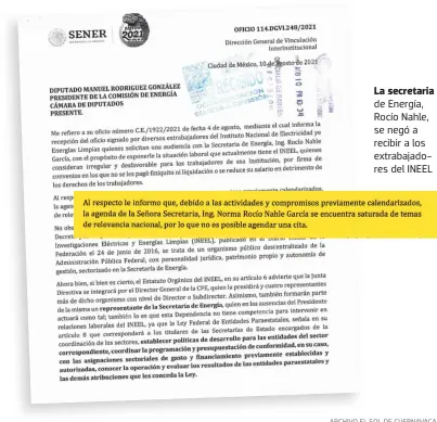  ??  ?? La secretaria de Energía, Rocío Nahle, se negó a recibir a los extrabajad­ores del INEEL