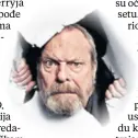  ??  ?? Terry Gilliam Montipajto­novac je zbog bitke s bivšim producento­m filma na sudu početkom mjeseca doživio moždani udar