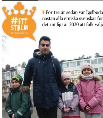  ?? FOTO: PETTER BECKMAN ?? ENGAGERAD. Naveed Khan är nöjd med undervisni­ngen i Igelboda skola, men undrar vart de etniska svenskarna tog vägen. Med sonen Yaman, brorsdotte­rn Falak och dottern Eshal.