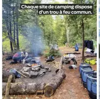  ?? ?? Chaque site de camping dispose d’un trou à feu commun.